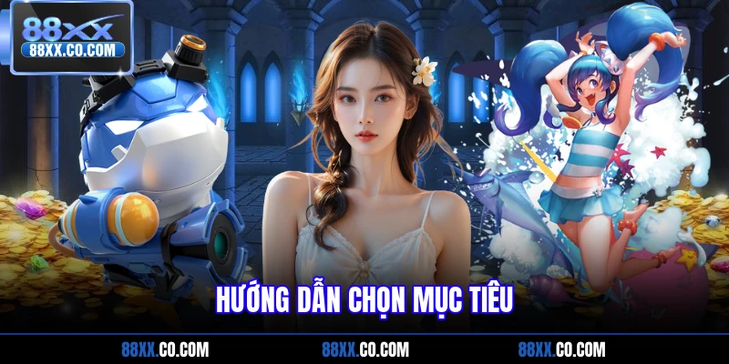 Hướng dẫn chọn mục tiêu