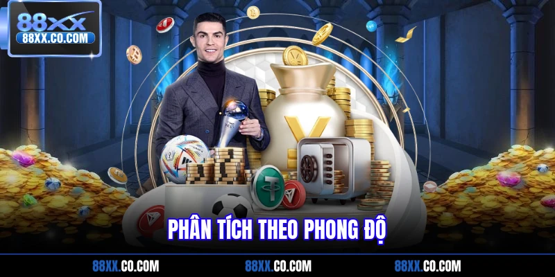 Phân tích theo phong độ