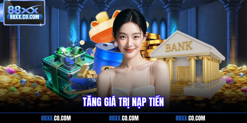 Tăng giá trị nạp tiền